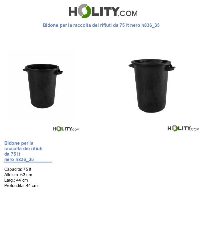 Bidone per la raccolta dei rifiuti da 75 lt nero h836_35