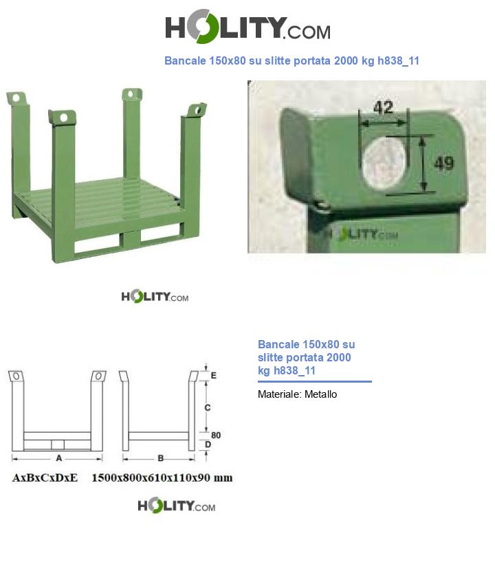 Bancale 150x80 su slitte portata 2000 kg h838_11