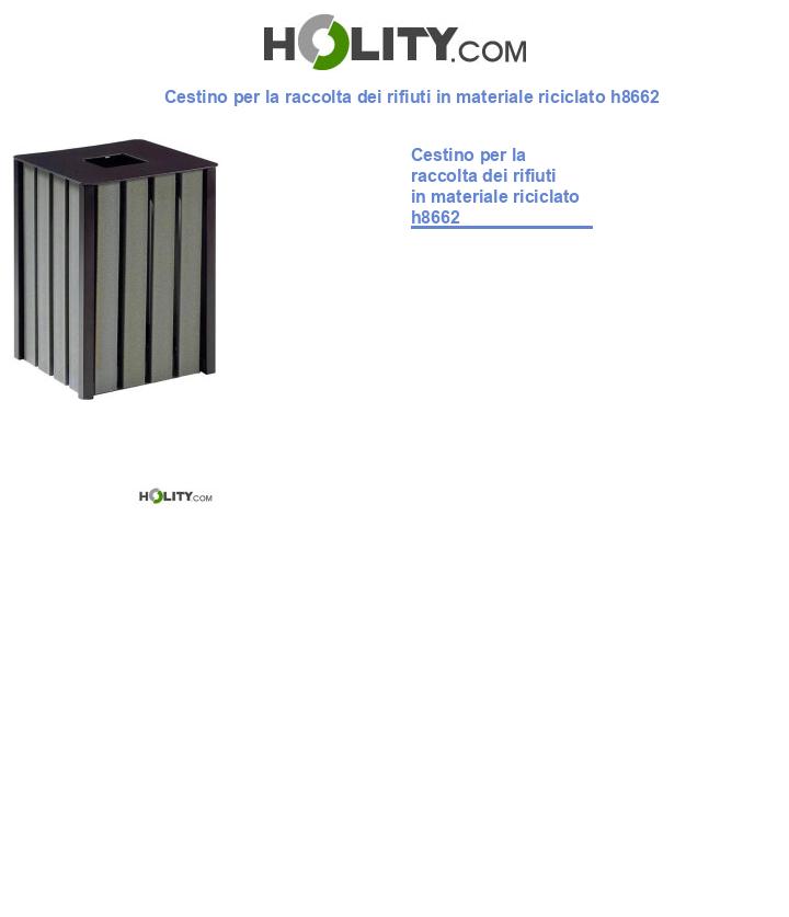 Cestino per la raccolta dei rifiuti in materiale riciclato h8662