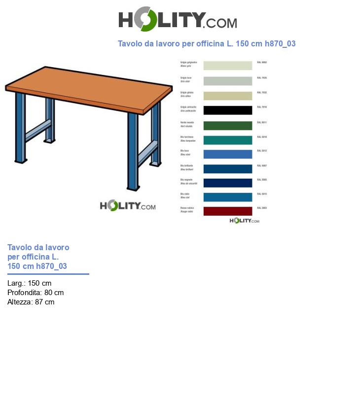 Tavolo da lavoro per officina L. 150 cm h870_03