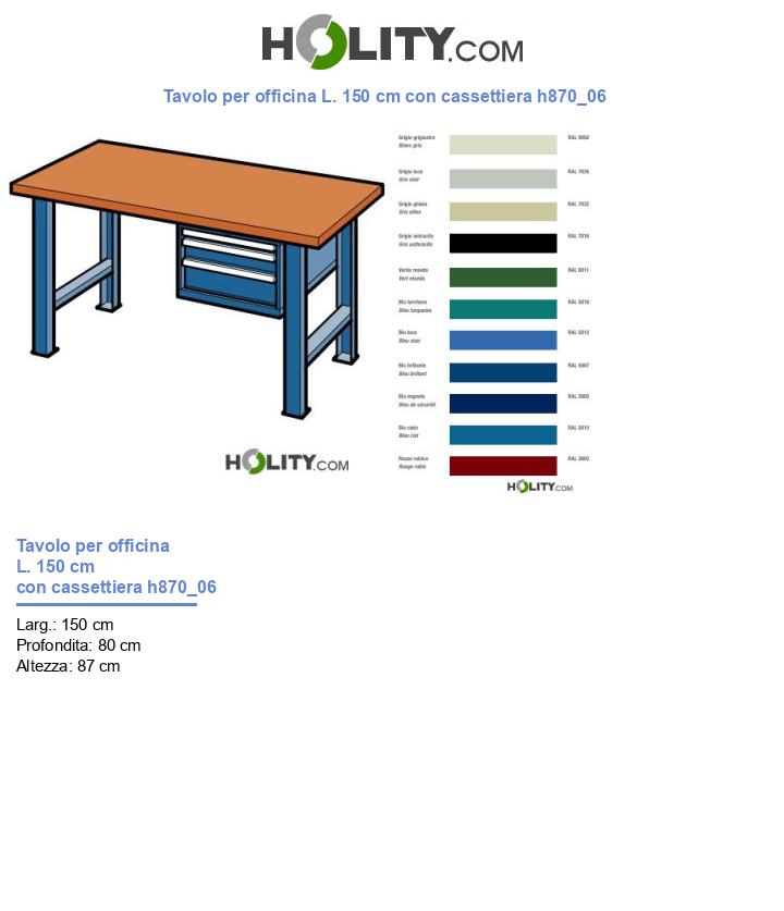 Tavolo per officina L. 150 cm con cassettiera h870_06