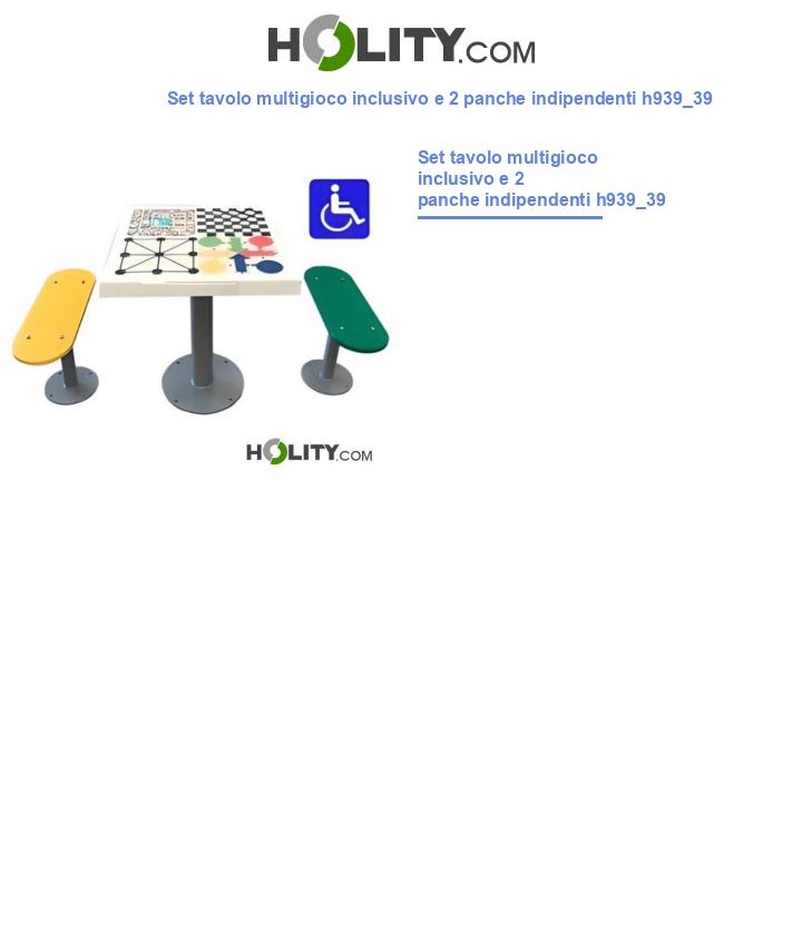 Set tavolo multigioco inclusivo e 2 panche indipendenti h939_39