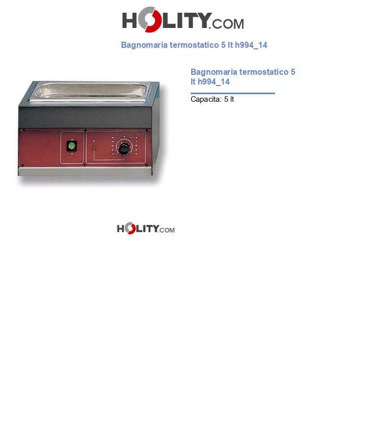 Bagnomaria termostatico 5 lt h994_14